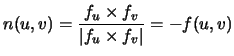 $ n(u,v) = \frac{f_u \times f_v}{\vert f_u \times f_v\vert} = -
f(u,v)$