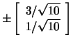 $\pm
\left[\begin{array}{r}3/\sqrt{10}\\ 1/\sqrt{10}
\end{array}\right]$