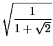 $\sqrt{\frac{1}{1+\sqrt{2}}}$