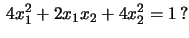 $\,4x_1^2+2x_1x_2+4x_2^2=1\,?$