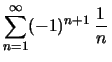$\sum_{n=1}^\infty (-1)^{n+1}\,\frac{1}{n}\,$
