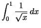 $\int_0^1\frac{1}{\sqrt{x}}\,dx\,$