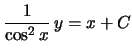 $\frac{1}{\cos^2x}\,y=x+C$