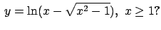 $\,y=\ln(x-\sqrt{x^2-1}),\,\,x\ge 1?$