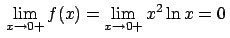 $\,\lim_{x\to 0+}f(x)= \lim_{x\to 0+}x^2\ln x=0\,$