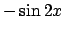 $-\sin 2x$