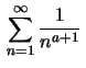 $
\,\sum\limits_{n=1}^{\infty}\frac{1}{n^{a+1}}\, $