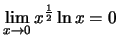 $\lim\limits_{x\to 0}x^{\frac{1}{2}}\ln x=0\,$
