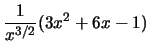 $\frac{1}{x^{3/2}}(3x^2+6x-1)$