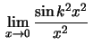 $\,\lim_{x\to
0}\frac{\sin k^2x^2}{x^2}\,$